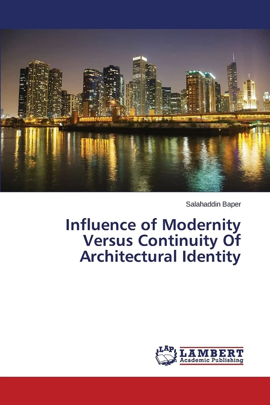 Influence of Modernity Versus Continuity Of Architectural Identity