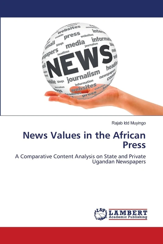 News Values in the African Press: A Comparative Content Analysis on State and Private Ugandan Newspapers