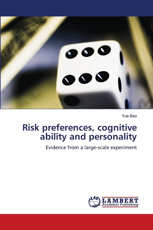 Risk preferences, cognitive ability and personality: Evidence from a large-scale experiment