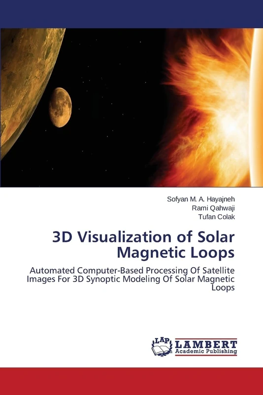 3D Visualization of Solar Magnetic Loops: Automated Computer-Based Processing Of Satellite Images For 3D Synoptic Modeling Of Solar Magnetic Loops