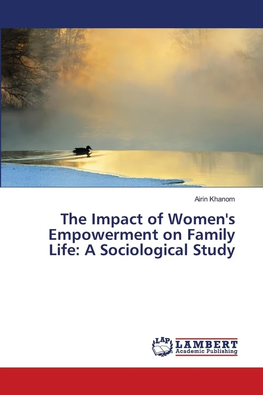 The Impact of Women's Empowerment on Family Life: A Sociological Study