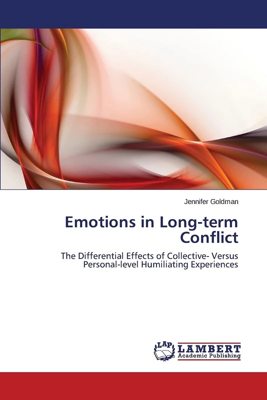 Emotions in Long-term Conflict: The Differential Effects of Collective- Versus Personal-level Humiliating Experiences - Image 1