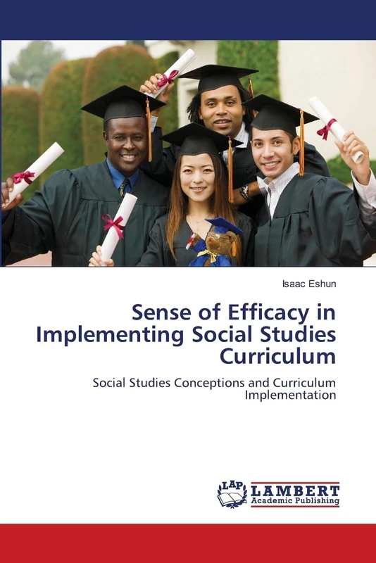 Sense of Efficacy in Implementing Social Studies Curriculum: Social Studies Conceptions and Curriculum Implementation