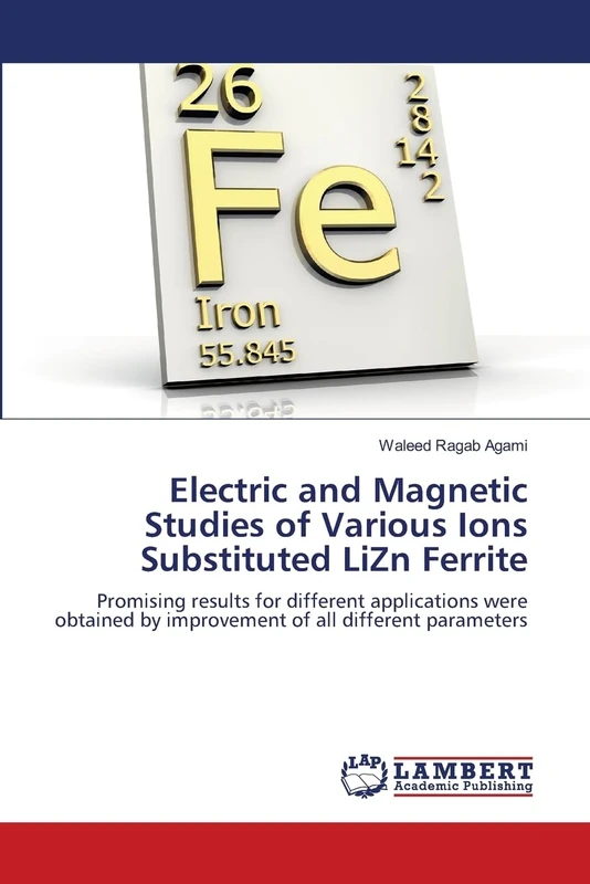 Electric and Magnetic Studies of Various Ions Substituted LiZn Ferrite: Promising results for different applications were obtained by improvement of all different parameters