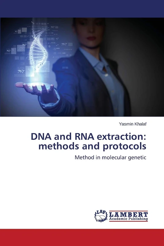 DNA and RNA extraction: methods and protocols: Method in molecular genetic
