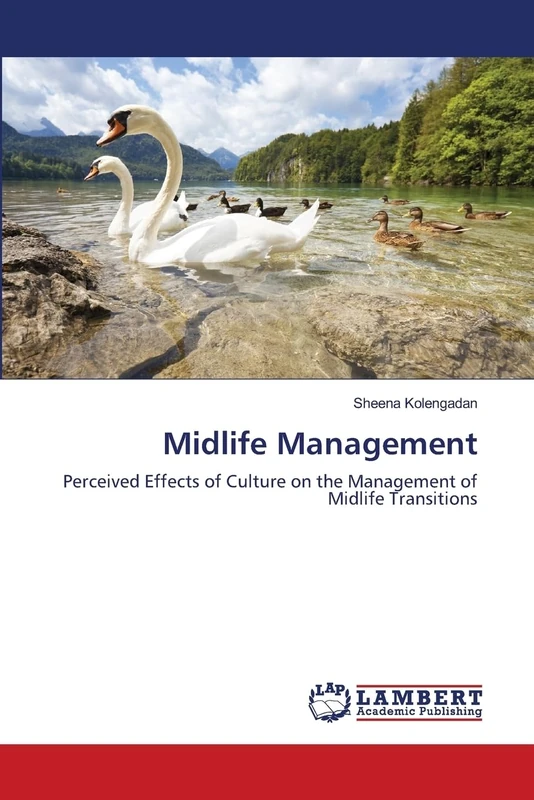 Midlife Management: Perceived Effects of Culture on the Management of Midlife Transitions