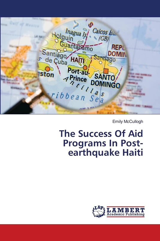The Success Of Aid Programs In Post-earthquake Haiti