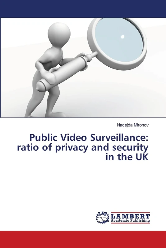 Public Video Surveillance: ratio of privacy and security in the UK