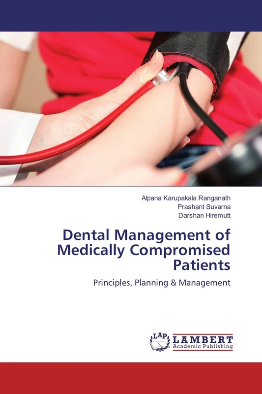 Dental Management of Medically Compromised Patients: Principles, Planning & Management