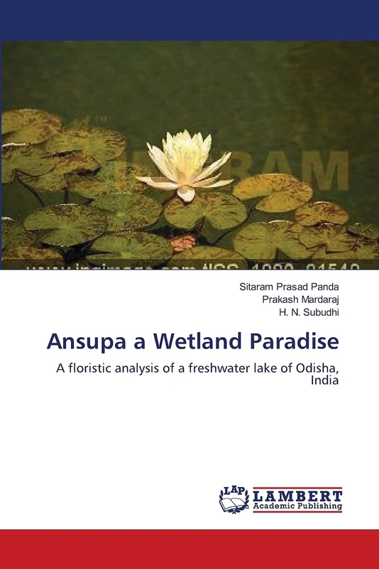 Ansupa a Wetland Paradise: A floristic analysis of a freshwater lake of Odisha, India