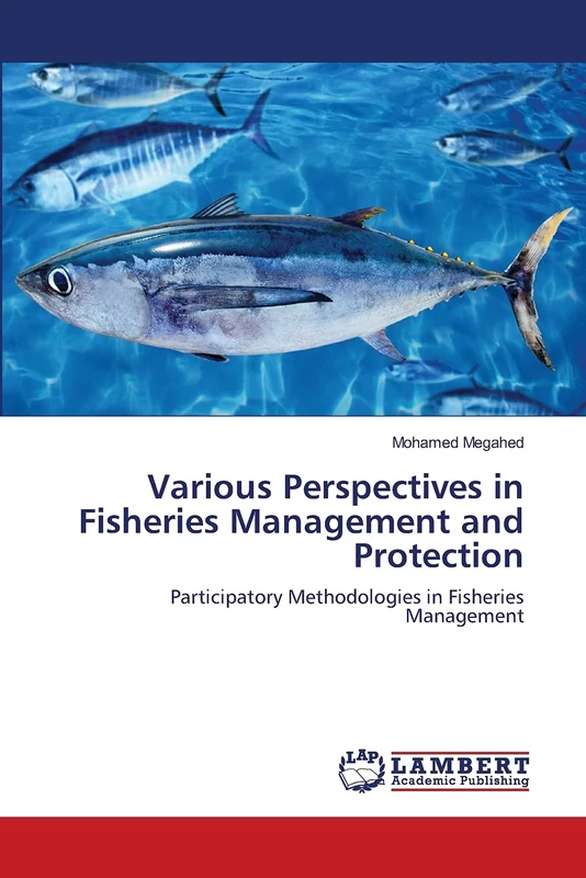 Various Perspectives in Fisheries Management and Protection: Participatory Methodologies in Fisheries Management
