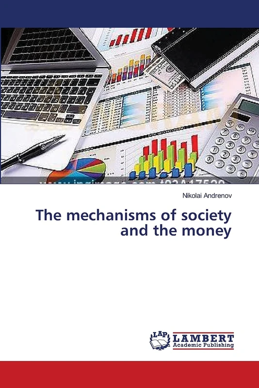 The mechanisms of society and the money