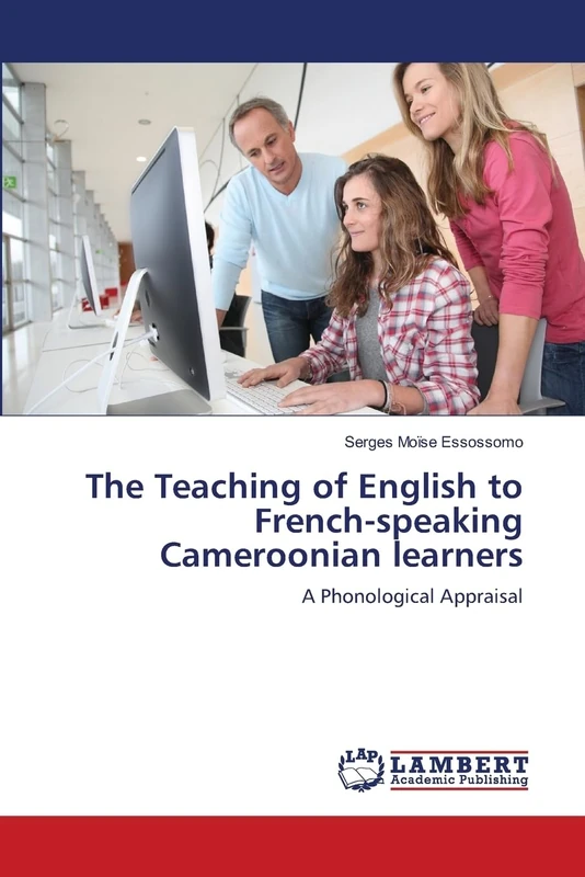The Teaching of English to French-speaking Cameroonian learners: A Phonological Appraisal