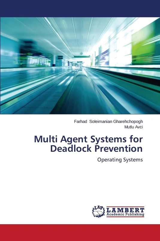 Multi Agent Systems for Deadlock Prevention: Operating Systems