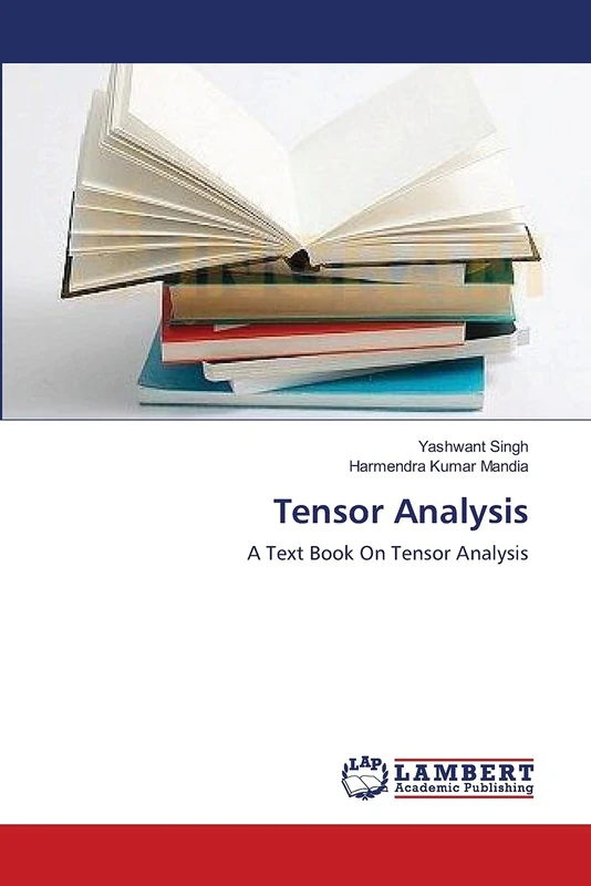 Tensor Analysis: A Text Book On Tensor Analysis