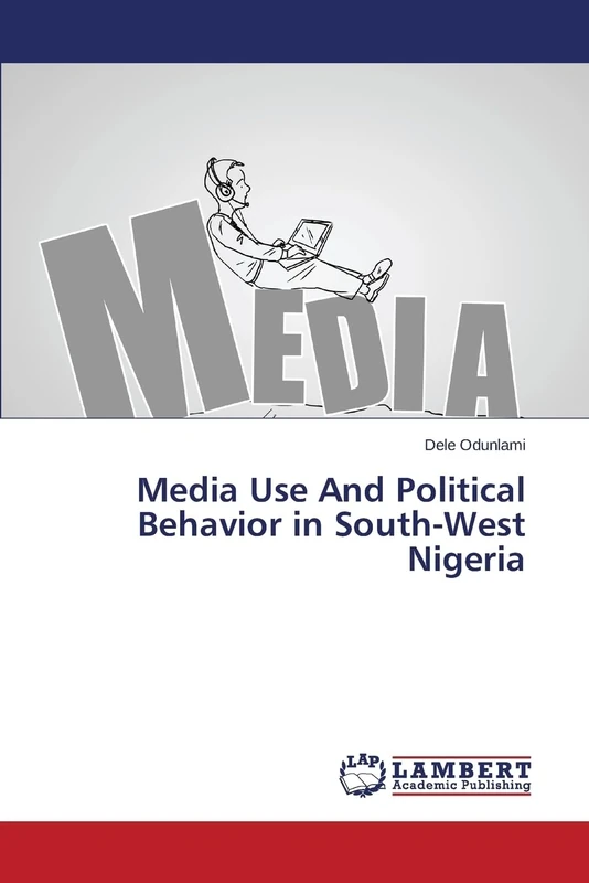 Media Use And Political Behavior in South-West Nigeria