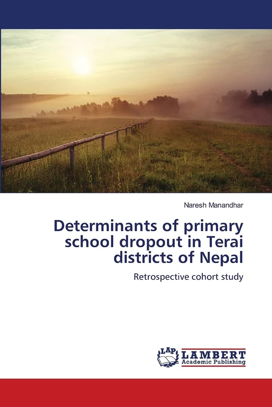 Determinants of primary school dropout in Terai districts of Nepal: Retrospective cohort study