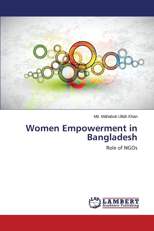 Women Empowerment in Bangladesh: Role of NGOs