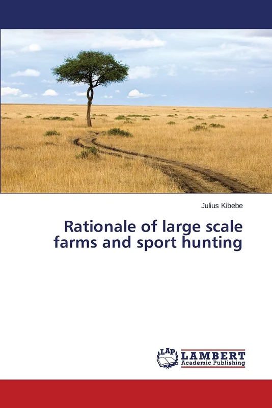 Rationale of large scale farms and sport hunting