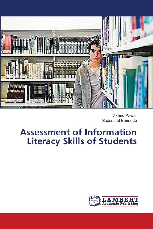 Assessment of Information Literacy Skills of Students