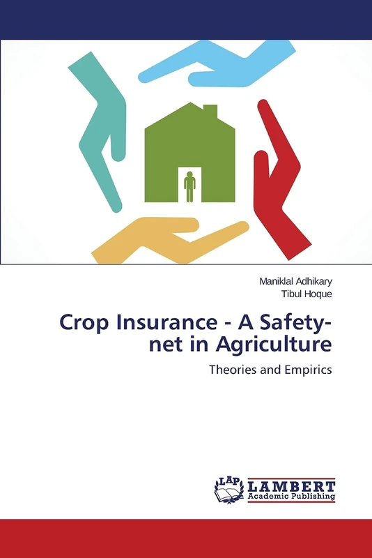 Crop Insurance - A Safety-net in Agriculture: Theories and Empirics