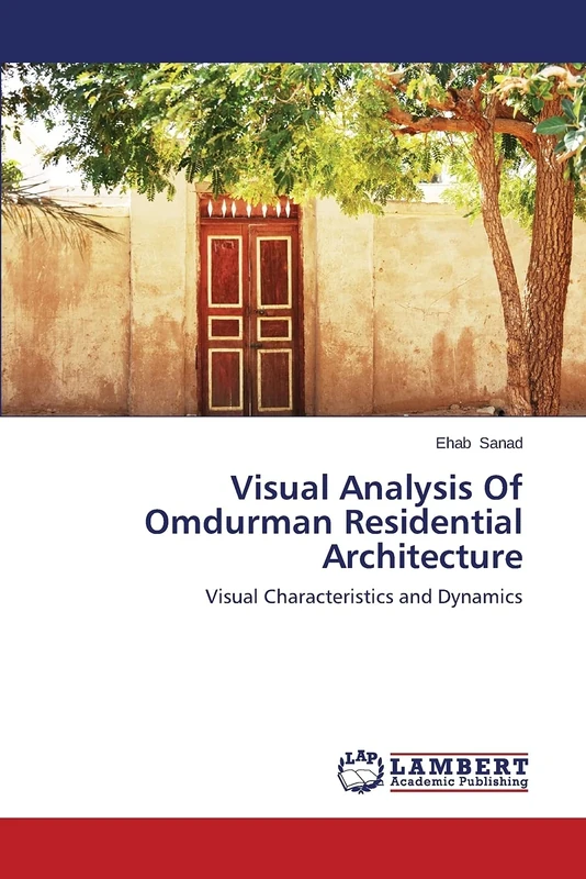 Visual Analysis Of Omdurman Residential Architecture: Visual Characteristics and Dynamics