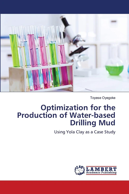 Optimization for the Production of Water-based Drilling Mud: Using Yola Clay as a Case Study - Image 1