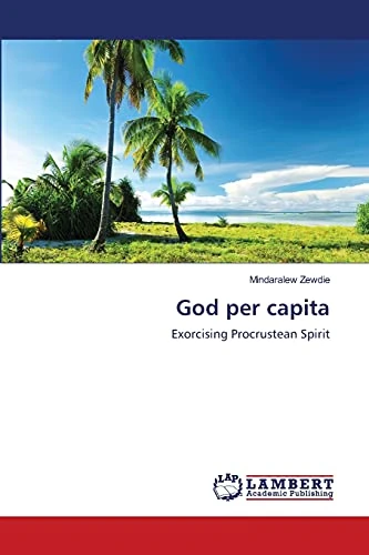 God per capita: Exorcising Procrustean Spirit