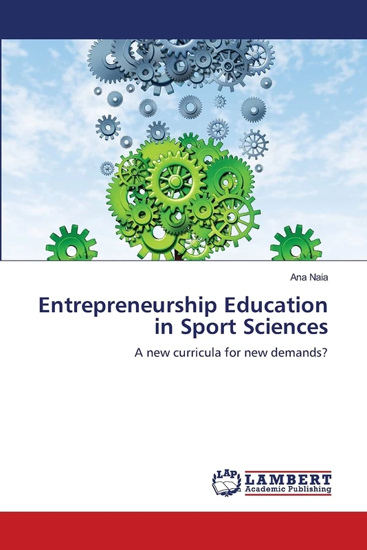Entrepreneurship Education in Sport Sciences: A new curricula for new demands?