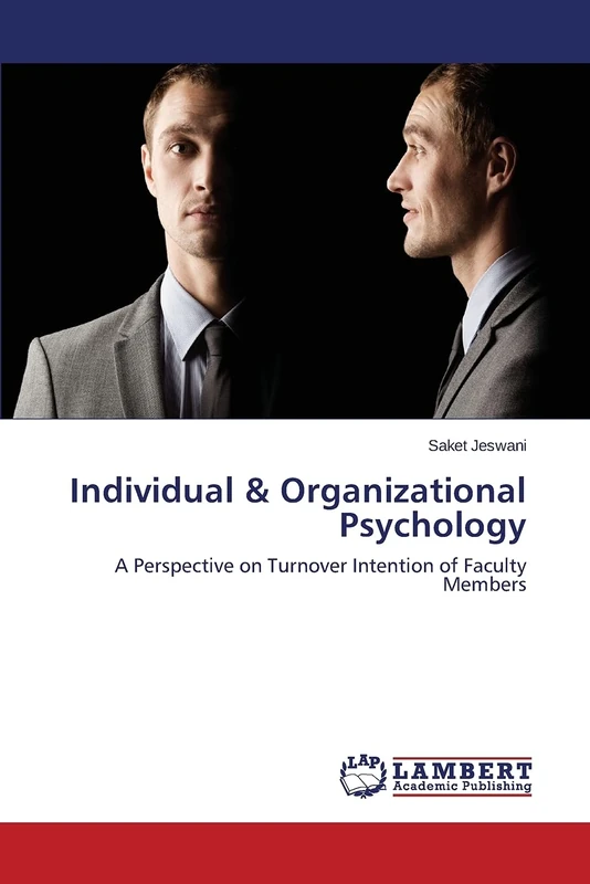 Individual & Organizational Psychology: A Perspective on Turnover Intention of Faculty Members