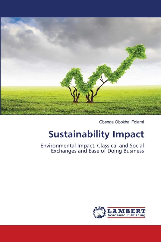 Sustainability Impact: Environmental Impact, Classical and Social Exchanges and Ease of Doing Business