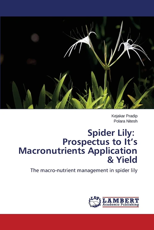 Spider Lily: Prospectus to It’s Macronutrients Application & Yield: The macro-nutrient management in spider lily - Image 1