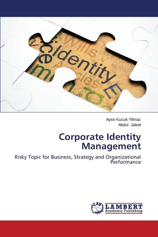 Corporate Identity Management: Risky Topic for Business, Strategy and Organizational Performance