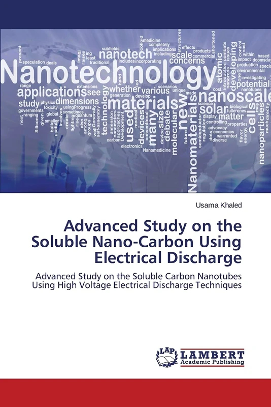 Advanced Study on the Soluble Nano-Carbon Using Electrical Discharge: Advanced Study on the Soluble Carbon Nanotubes Using High Voltage Electrical Discharge Techniques - Image 1