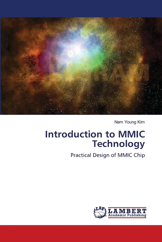 Introduction to MMIC Technology: Practical Design of MMIC Chip