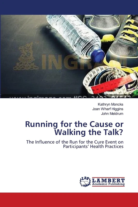Running for the Cause or Walking the Talk?: The Influence of the Run for the Cure Event on Participants’ Health Practices