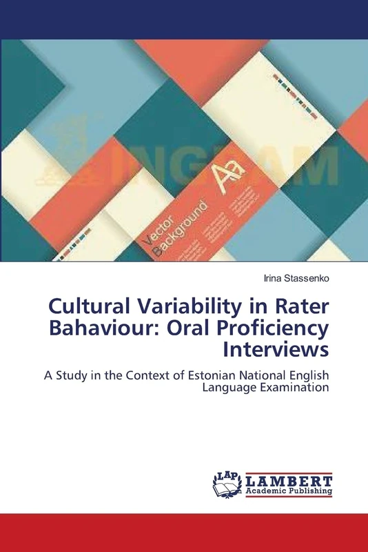 Cultural Variability in Rater Bahaviour: Oral Proficiency Interviews: A Study in the Context of Estonian National English Language Examination - Image 1
