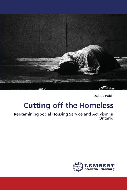 Cutting Off the Homeless: Reexamining Social Housing Service and Activism in Ontario - Image 1