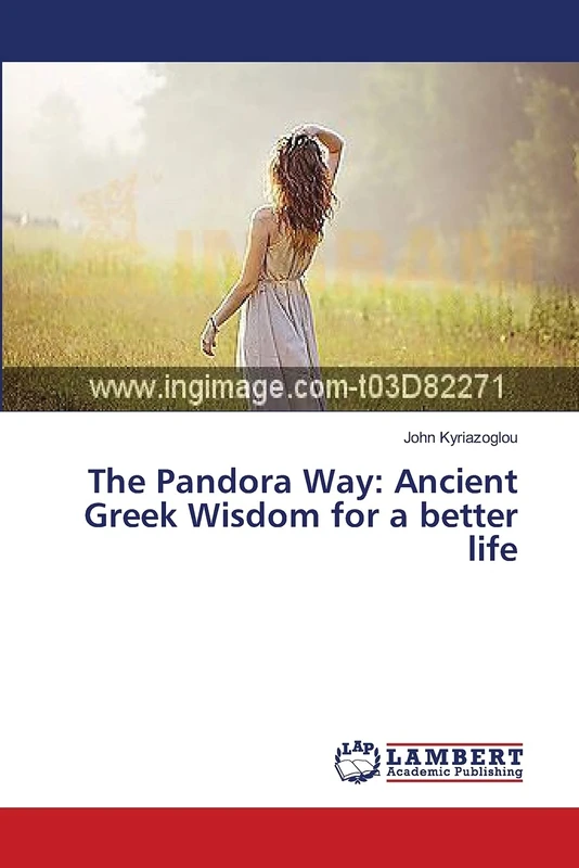 The Pandora Way: Ancient Greek Wisdom for a better life