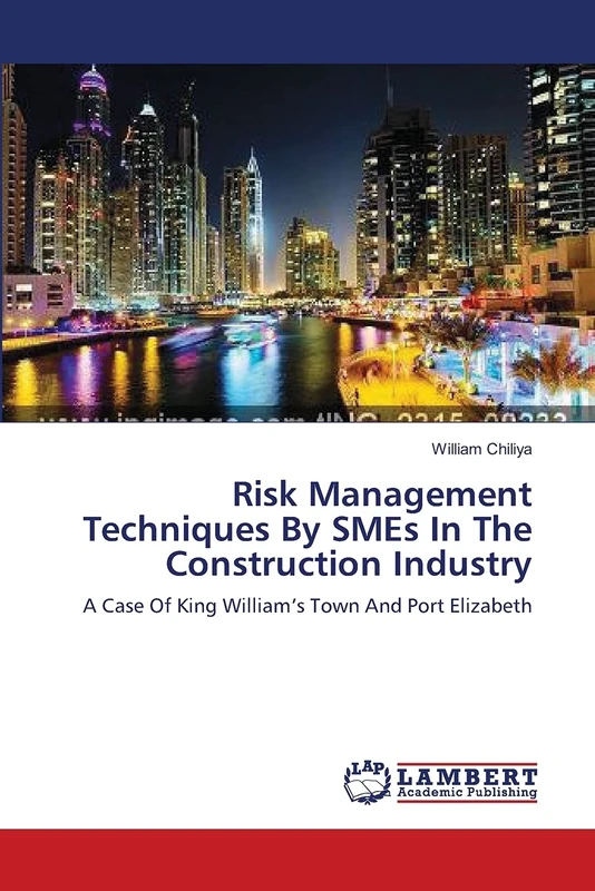 Risk Management Techniques By SMEs In The Construction Industry: A Case Of King William’s Town And Port Elizabeth