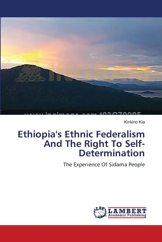 Ethiopia's Ethnic Federalism And The Right To Self-Determination: The Experience Of Sidama People - Image 1