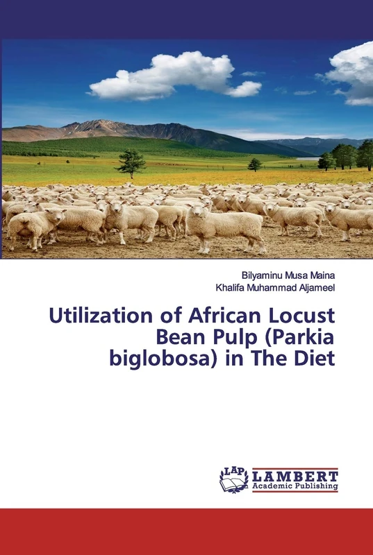 Utilization of African Locust Bean Pulp (Parkia biglobosa) in The Diet
