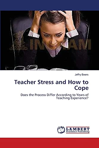 Teacher Stress and How to Cope: Does the Process Differ According to Years of Teaching Experience?