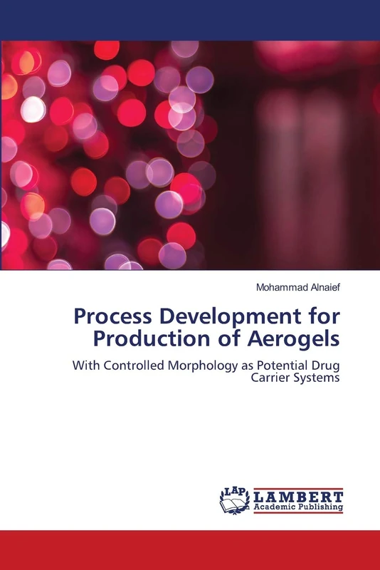 Process Development for Production of Aerogels: With Controlled Morphology as Potential Drug Carrier Systems
