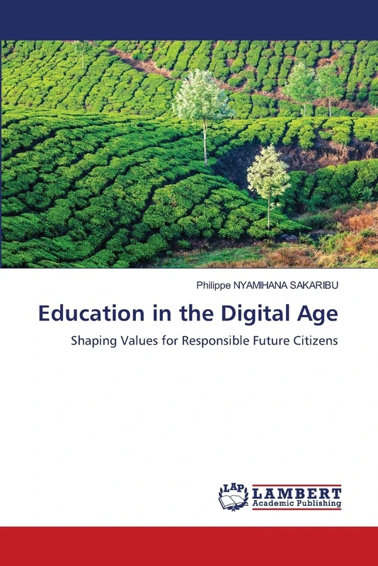 Education in the Digital Age: Shaping Values for Responsible Future Citizens