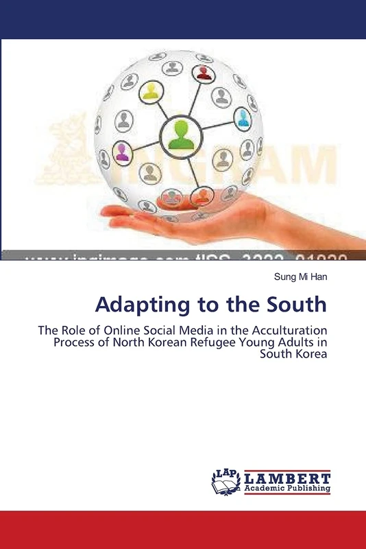 Adapting to the South: The Role of Online Social Media in the Acculturation Process of North Korean Refugee Young Adults in South Korea