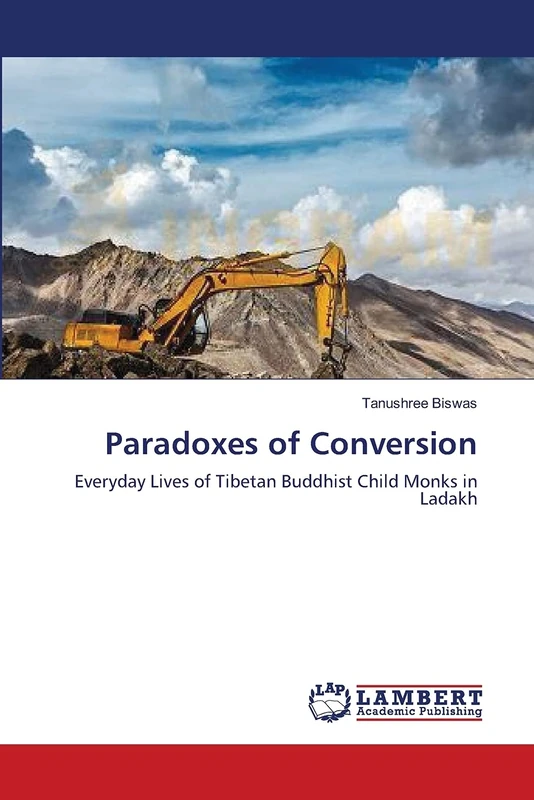 Paradoxes of Conversion: Everyday Lives of Tibetan Buddhist Child Monks in Ladakh