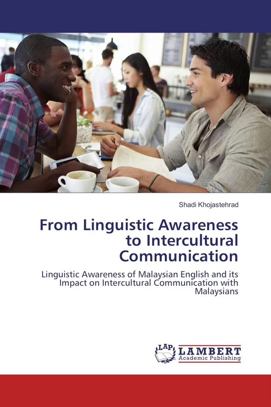 From Linguistic Awareness to Intercultural Communication: Linguistic Awareness of Malaysian English and its Impact on Intercultural Communication with Malaysians - Image 1