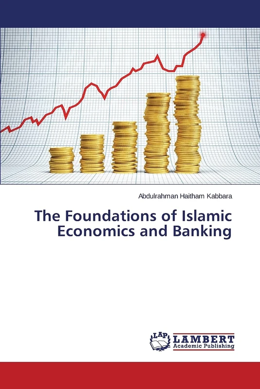 The Foundations of Islamic Economics and Banking
