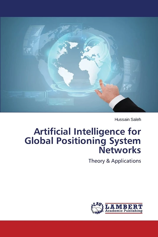 Artificial Intelligence for Global Positioning System Networks: Theory & Applications